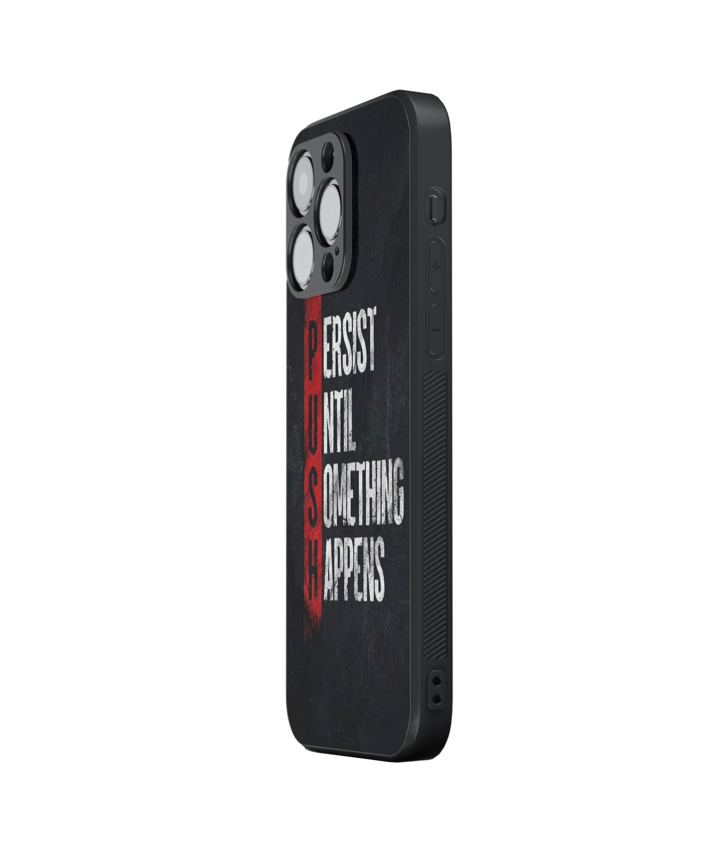 PERSIST UNTIL IS SOMETHING HAPPENS  Hybrid Metal TPU Case