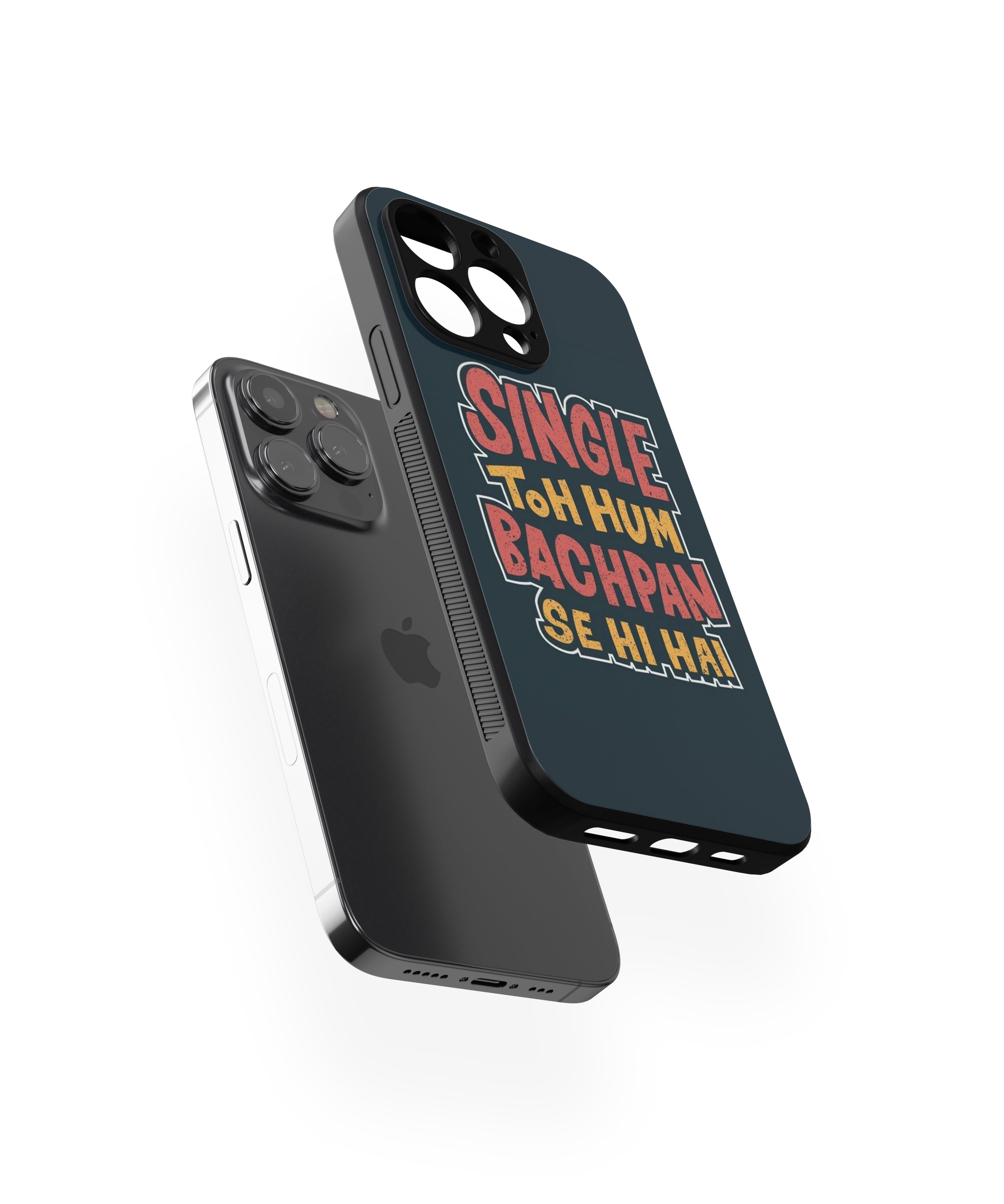 SINGlE TOH HUM BACHPAN SE HI.HAI Hybrid Metal TPU Case