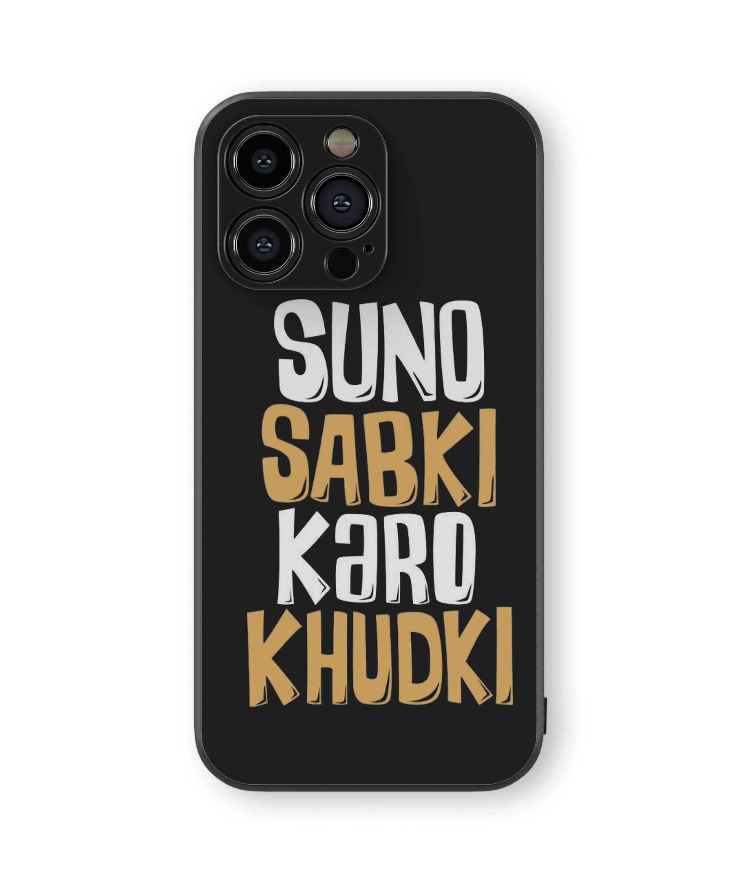 Suno Sabki Karo Khudki Hybrid Metal TPU Case